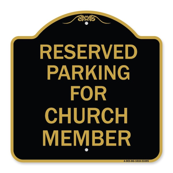 Signmission Parking Reserved for Church Member, Black & Gold Aluminum Sign, 18" x 18", BG-1818-23395 A-DES-BG-1818-23395 - main